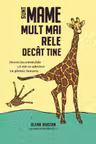 Sunt mame mult mai rele decat tine
