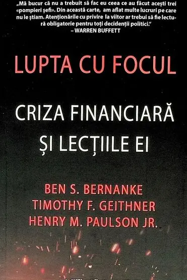 Lupta cu focul: Criza financiara si lectiile ei