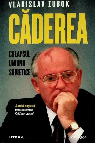 Kronika. CADEREA. Colapsul Uniunii Sovietice.