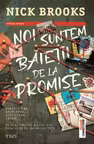 Noi suntem baietii de la Promise