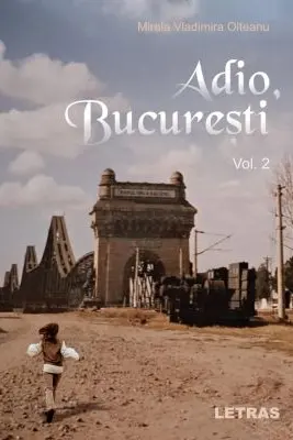 Adio Bucuresti Vol. 2