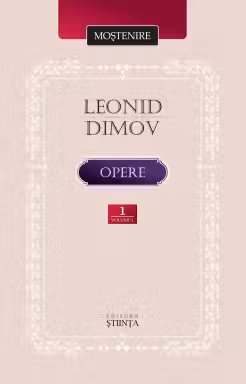 Opere Vol.1 Poezie proza dramaturgie (Dimov L.)
