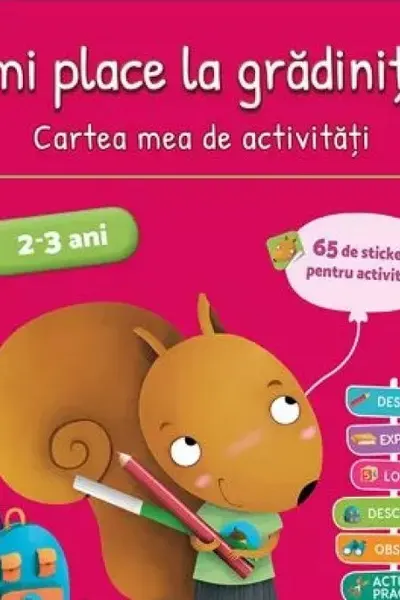 Imi place la gradinita. Cartea mea de activitati 2-3 ani