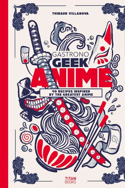 Gastronogeek Anime Cookbook