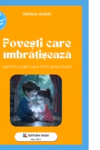 Povesti care imbratiseaza (pentru copii care simt prea mult)