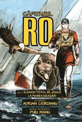 Capitanul RO. Volumul 2. Djihad! Totul se joaca la Marea Neagra!