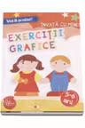 VOI FI SCOLAR. Invata cu mine! Exercitii grafice. 5-6 ani