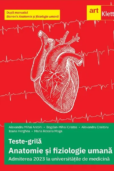 Anatomie și fiziologie umană. Teste grilă pentru Admiterea la universitățile de medicină