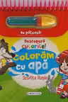 Descopera culorile! Scufita Rosie coloram cu apa