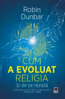 Cum a evouluat religia - si de ce rezista