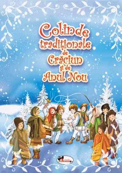 Colinde traditionale de Craciun si Anul Nou