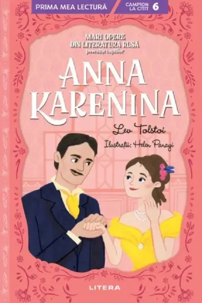 Prima Mea Lectura. Anna Karenina. Mari Opere Din Literatura Rusa Povestite Copiilor.