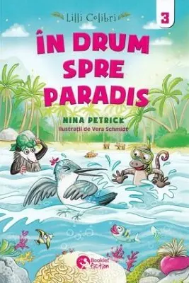 Lilli Colibri. In drum spre Paradis Volumul 3