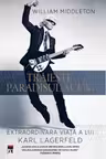 Traieste paradisul acum. Extraordinara viata a lui Karl Lagerfeld