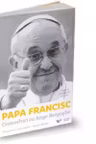 Papa Francisc Convorbiri cu Jorge Bergoglio