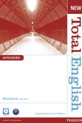 New Total English Advanced Workbook with Key and Audio CD Pack - Antonia Clare, J. J. Wilson