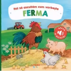 HAI SA ASCULTAM CUM VORBESTE FERMA. Carte cu sunete