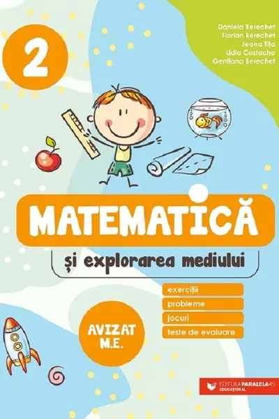 Matematică și explorarea mediului. Exerciții, probleme, jocuri, teste de evaluare - Clasa 2