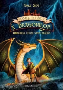 Tribunalul celor sapte flacari. Seria Scoala secreta a dragonilor Vol.5