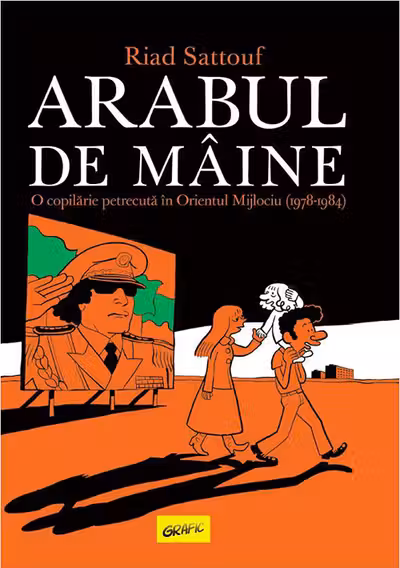 Arabul de maine. O copilarie petrecuta in Orientul Mijlociu (1978-1984)