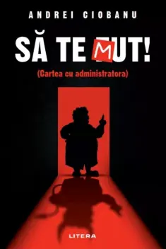 SA TE MUT. Cartea cu administratora.