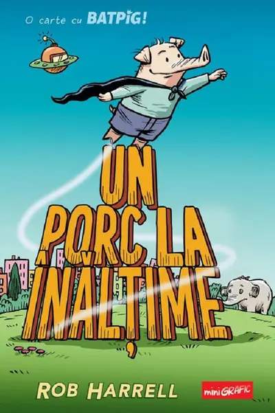 Batpig 2. Un porc la inaltime