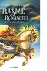 Basme romanesti. Eroi legendari din popor