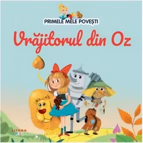 Primele mele povesti - Vrajitorul din Oz
