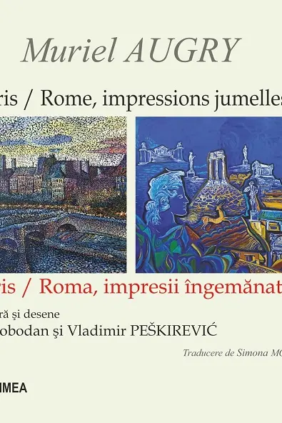 Paris / Rome, impressions jumelles. Paris / Roma, impresii îngemănate