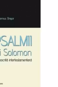 Psalmii lui Solomon.O apocrifa intertestamentara