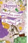 Disney Printese. Rapunzel. Povestea Mea De Colorat