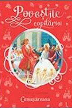 Povestile copilariei. Cenusareasa