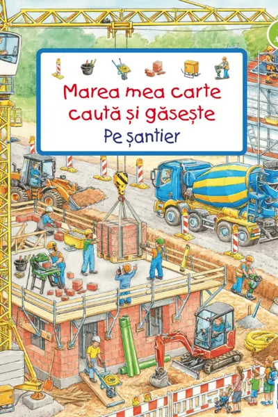 Marea mea carte cauta si gaseste - Pe santier