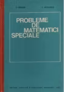 Probleme de matematici speciale