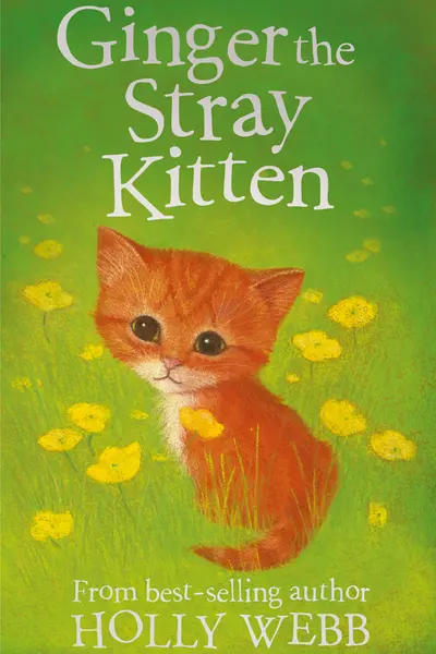 Ginger the Stray Kitten (Holly Webb Series 1)