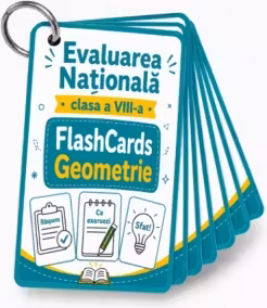 Flash Cards Geometrie - Evaluarea Nationala clasa a VIII-a