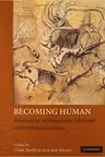 Becoming Human: Innovation in Prehistoric Material and Spiritual Culture - Colin Renfrew, Iain Morley