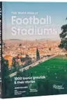 The World Atlas of Football Stadiums