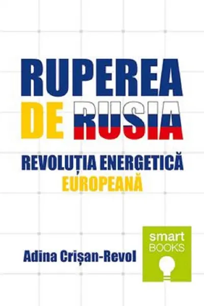 Ruperea de Rusia. Revoluția energetică europeană