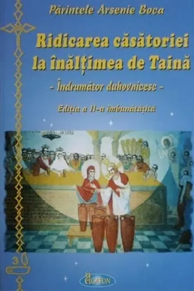 Ridicarea căsătoriei la înălțimea de taină