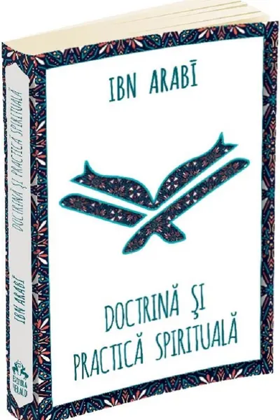Doctrina și practica spirituală la Ibn Arabi