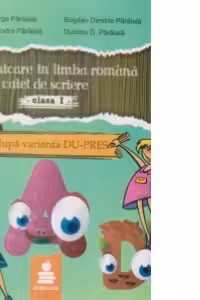 Comunicare in limba romana - caiet de scriere - clasa I, dupa varianta DU-PRES