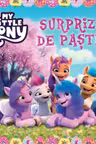 My Little Pony. Surpriza de Paste