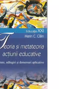 Teoria si metateoria actiunii educative. Reconsiderare, adaugiri si demersuri