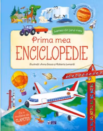 Prima mea enciclopedie - Lumea din jurul meu