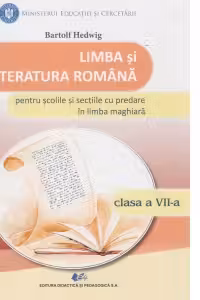 Limba si literatura romana pentru scolile si sectiile cu predare in limba maghiara. Clasa a VII-a