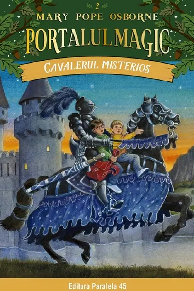 Cavalerul misterios. Portalul Magic nr. 2