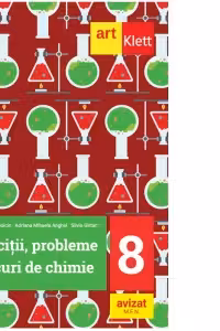 Exerciţii, probleme și jocuri de chimie. Clasa a VIII-a