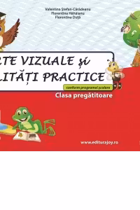 Arte vizuale si abilitati practice clasa pregatitoare - Valentina Stefan-Caradeanu
