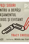 8 pasi siguri pentru a depăși atașamentul anxios și evitant (audiobook)